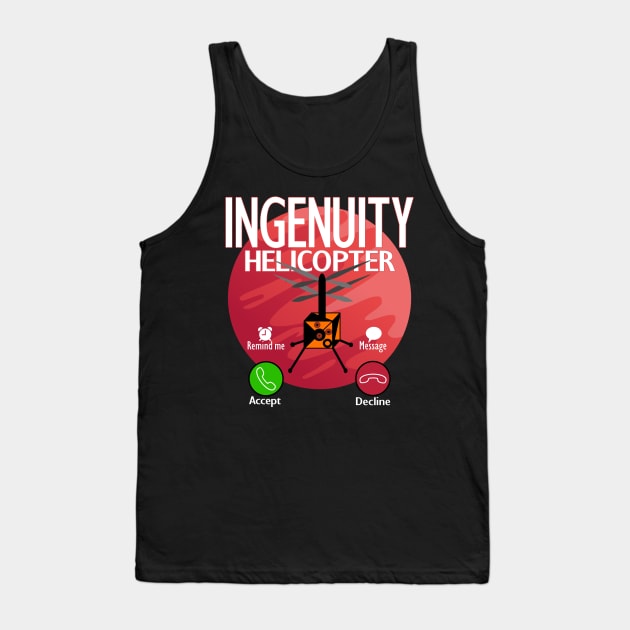 Perseverance Mars Vehicle Ingenuity Helicopter Phoned Home Tank Top by alcoshirts